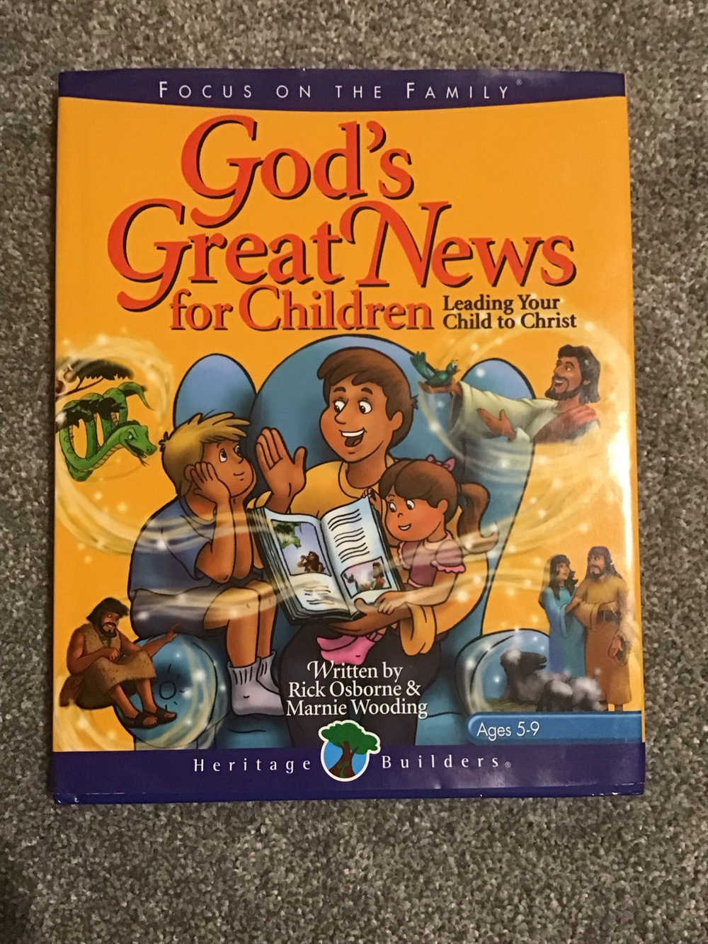 FOCUS ON THE FAMILY God’s Great News for Children Leading your child to Christ